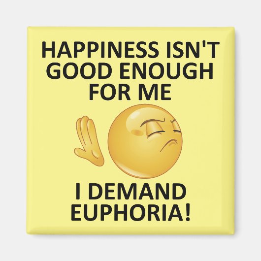 Demand Euphoria Funny Kühlschrankmagnet Kühlschran (Vorne)