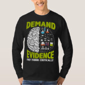 Demand Evidence And Think Critically Scientist Sci T-Shirt (Vorderseite)