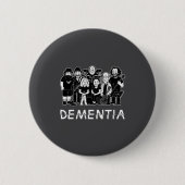 Dementia New Black _1 Button (Vorderseite)