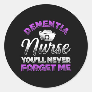 Dementia Nurse Youll Vergiss Me Heimerheimer nie Runder Aufkleber