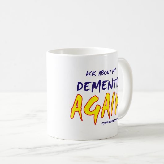 DEMENTIA_T-cs Kaffeetasse (VorderseiteRechts)