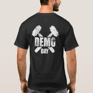 Demo Day Demolition Team Zuhause House Constructio T-Shirt