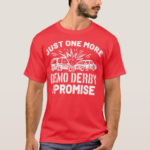 Demo Derby Demolitian Derby nur eine weitere Demo  T-Shirt