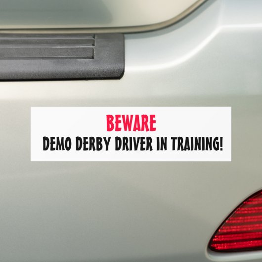 DEMO-DERBY-FAHRER IM TRAINING! , PASSEN Sie auf Autoaufkleber (Auf Auto)
