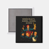 Democracy Auction Gone Funny Litical Satire Gift T Magnet (Vorderseite/Rückseite)