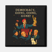 Democracy Auction Gone Funny Litical Satire Gift T Magnet (Vorne)