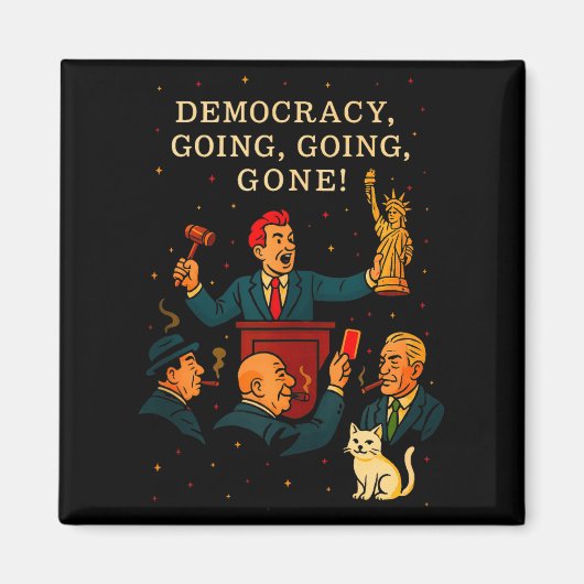 Democracy Auction Gone Funny Litical Satire Gift T Magnet (Vorne)