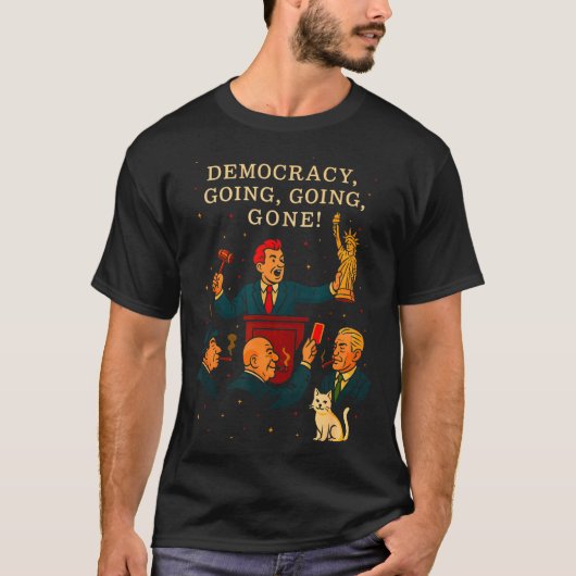 Democracy Auction Gone Funny Litical Satire Gift  T-Shirt (Vorderseite)