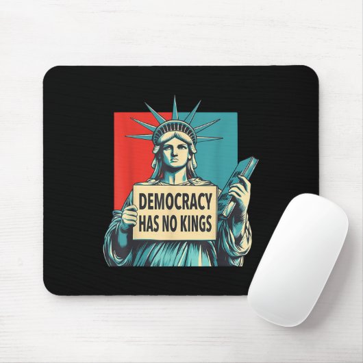 Democracy Has No Kings 4th Of July Statue Of Liber Mousepad (Mit Mouse)