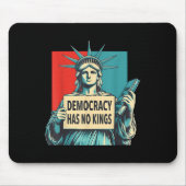 Democracy Has No Kings 4th Of July Statue Of Liber Mousepad (Vorne)