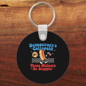 Democracy Is Collapsing But These Wieners Be Slapn Schlüsselanhänger (Vorderseite)