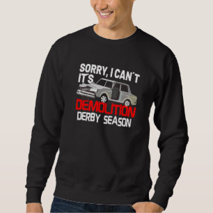 Demoderby Zerstörungsderby Rennwagen es ist Der Sweatshirt