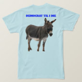 DEMOKRAT BIS ICH T - SHIRT DIE HABE (Design Rückseite)