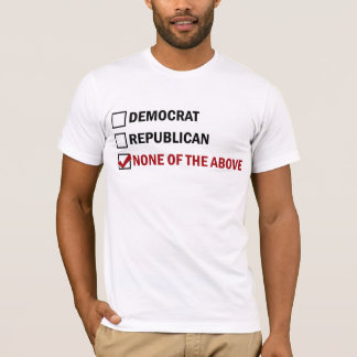 Demokrat, Republikaner, keiner vom oben genannten T-Shirt