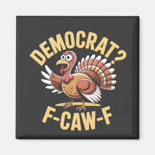 Demokraten? F Caw F Democrats Turkey Erntedank Magnet