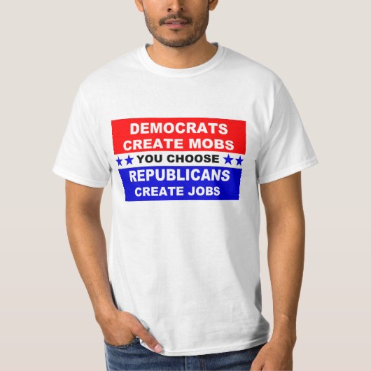 Demokraten schaffen Mobs T-Shirt (Vorderseite)