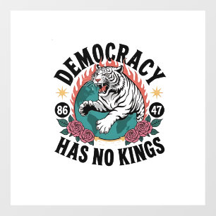 Demokratie hat keine Könige 86 47 Tiger Fensteraufkleber