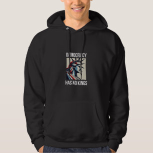 Demokratie hat keinen König-Librety-Status USA Hoodie
