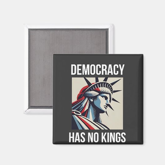 Demokratie hat keinen König-Librety-Status USA Magnet (Vorderseite/Rückseite)