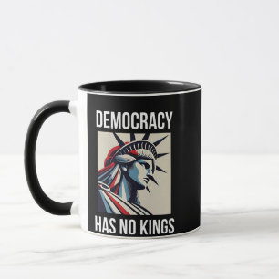 Demokratie hat keinen König-Librety-Status USA Tasse