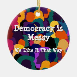 Demokratie ist chaotisch keramik ornament