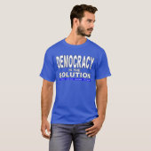 Demokratie ist die Lösung T-Shirt (Vorne ganz)