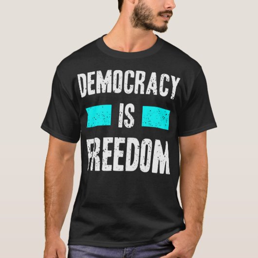 Demokratie ist Freiheit T-Shirt (Vorderseite)