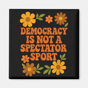 Demokratie ist kein Zuschauersport 1970er Vintage  Magnet
