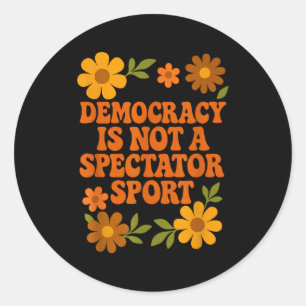 Demokratie ist kein Zuschauersport 1970er Vintage Runder Aufkleber