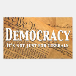 Demokratie ist nicht nur für die Liberalen Rechteckiger Aufkleber