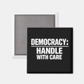 Demokratie mit Sorgfalt behandeln Magnet (Vorderseite/Rückseite)