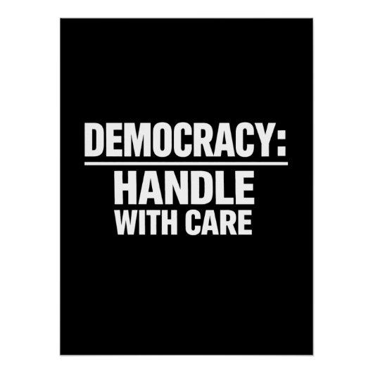 Demokratie mit Sorgfalt behandeln Poster (Vorderseite)