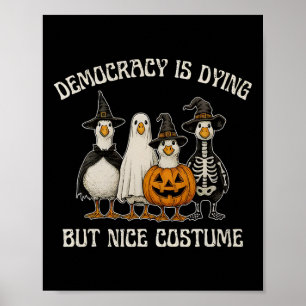 Demokratie stirbt, aber schöner Kostümprot Poster