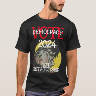 DEMOKRATIE UND NICHT DIKTATUR 2024 T-Shirt