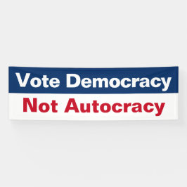 Demokratie wählen statt Autokratie - Anti Trump Banner