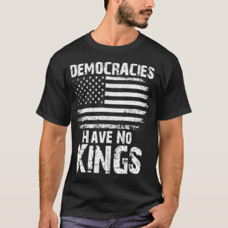 Demokratien haben nichts T-Shirt