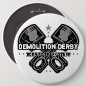 Demolierung Derby geboren, Material zu brechen Button (Vorne & Hinten)