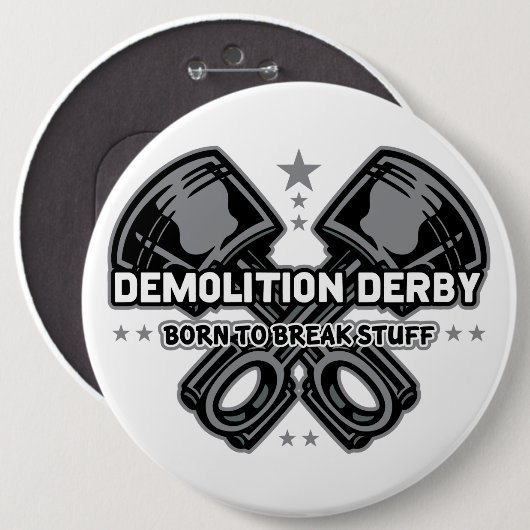 Demolierung Derby geboren, Material zu brechen Button (Vorne & Hinten)