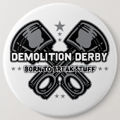 Demolierung Derby geboren, Material zu brechen Button (Vorderseite)