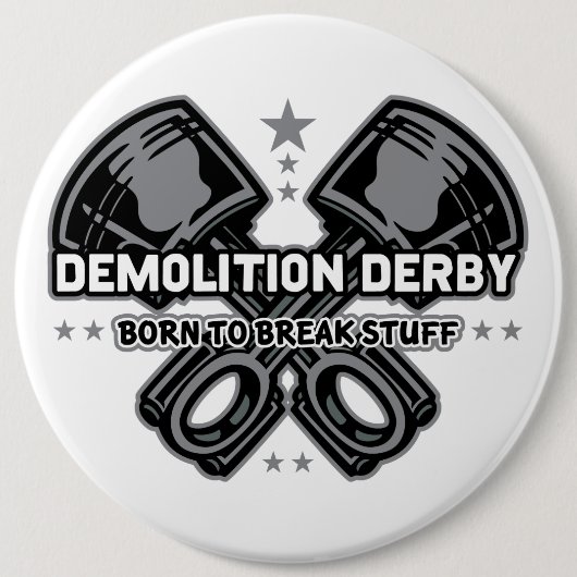 Demolierung Derby geboren, Material zu brechen Button (Vorderseite)