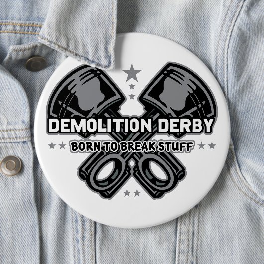 Demolierung Derby geboren, Material zu brechen Button (Beispiel)