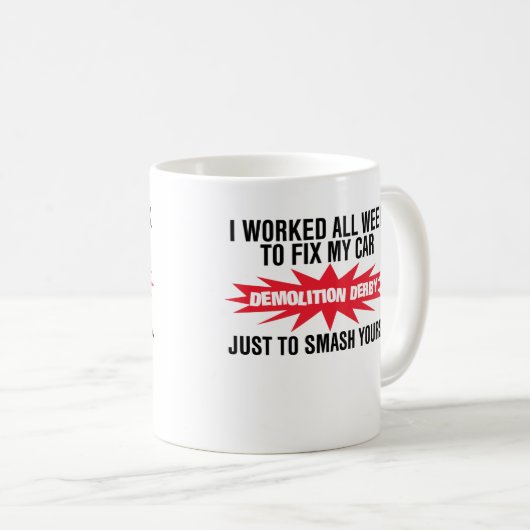 Demolierungs-Derby-Zertrümmern Ihr Auto Kaffeetasse (VorderseiteRechts)