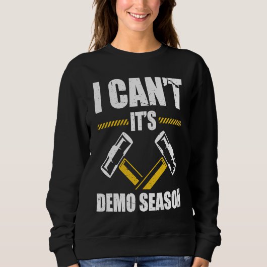 Demolition Man For DIY House Construction Demoliti Sweatshirt (Vorderseite)