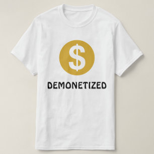 DEMONETIZED T - Shirt