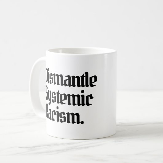 Demontage systemischen Rassismus Kaffeetasse (Vorderseite Links)