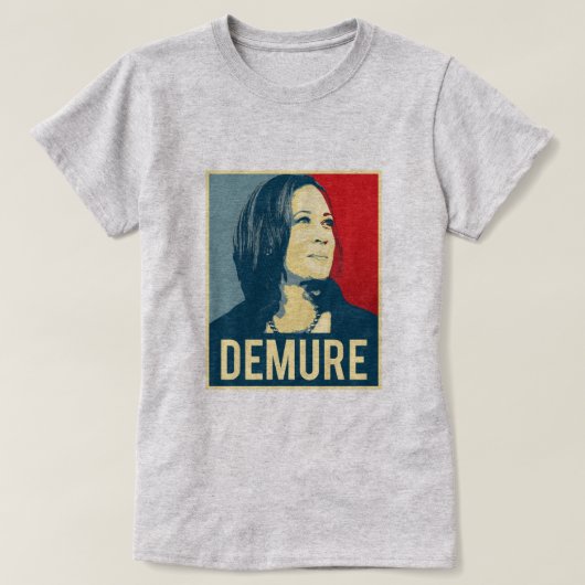 Demure und Mindful Kamala Harris T-Shirt (Design vorne)