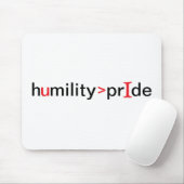 Demut ist größer als Stolz Mousepad (Mit Mouse)