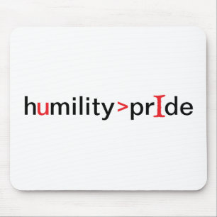 Demut ist größer als Stolz Mousepad