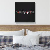 Demut ist größer als Stolz - schwarzer Hintergrund Leinwanddruck (Insitu (Schlafzimmer))