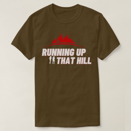 Den Berg hinauflaufen T-Shirt (Design vorne)